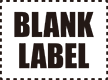 BLANK LABEL